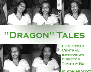 "Dragon" Tales: FFC Interviews Timothy Bui