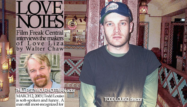 Love Notes: FFC Interviews Todd Louiso and Philip Seymour Hoffman