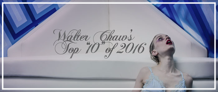 Walter Chaw's Top "10" of 2016